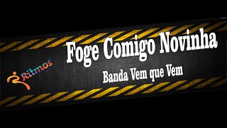 Banda Vem Que Vem - Foge Comigo Novinha - Ritmos Fit - Coreografia