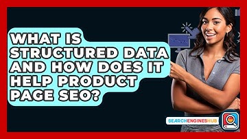 What Is Structured Data And How Does It Help Product Page SEO? - SearchEnginesHub.com