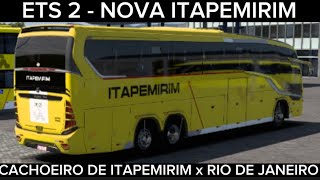 ETS 2 CACHOEIRO DE ITAPEMIRIM x RIO DE JANEIRO NOVA ITAPEMIRIM SUSANTUR VISSTA BUS 365 BUSSCAR