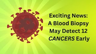 New Blood-Based Biopsy Could Spot Early-Stage Cancers, Study Finds