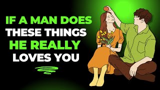 10 Things A Man Will Do Only If He Really Loves You