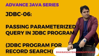 JDBC-06: Passing Parameterized Query in JDBC Program (JDBC Program For Record Search)