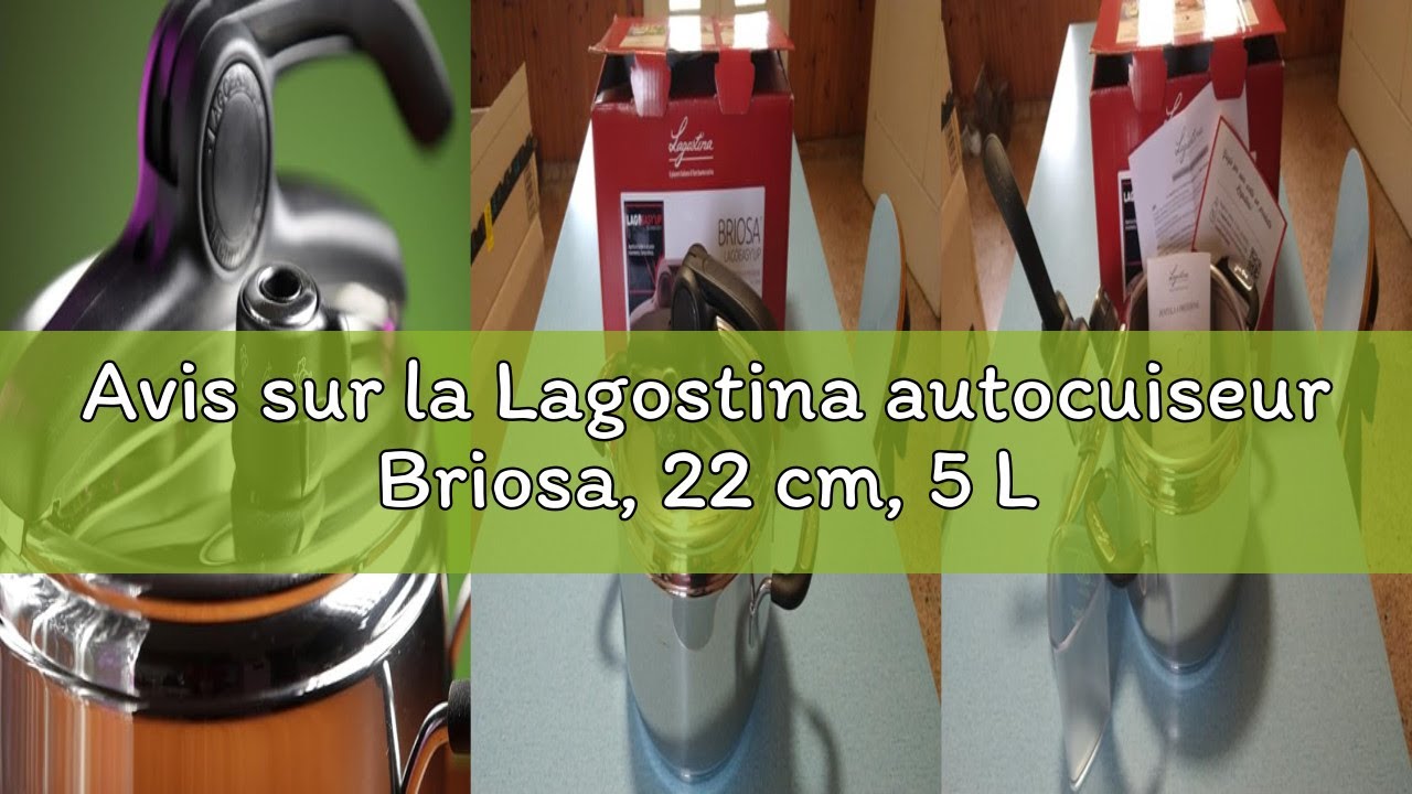 Avis sur la Lagostina autocuiseur Briosa, 22 cm, 5 L