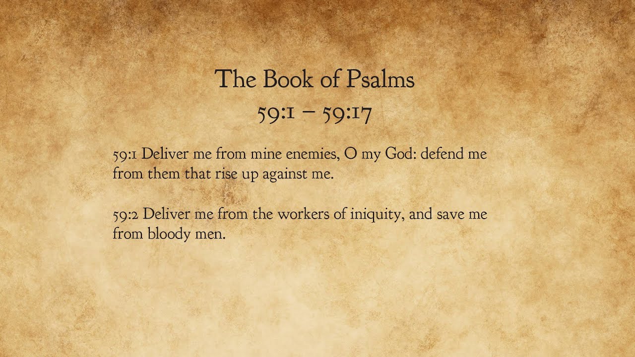 The Book of Psalms 59:1 - 59:17 Old Testament King James Bible KJV ...