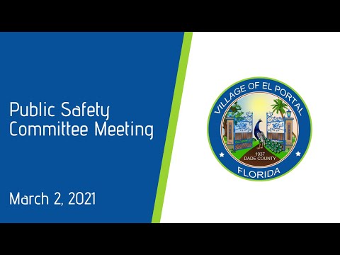 Village of El Portal Meeting Public Safety March 2, 2021