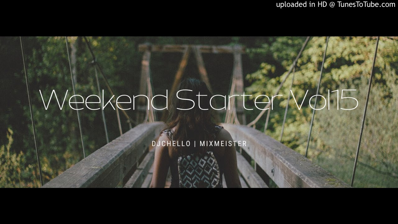 DJ Chello - Weekend Starter Vol.15 (2021)