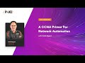 INE Live Webinar: A CCNA Primer For Network Automation