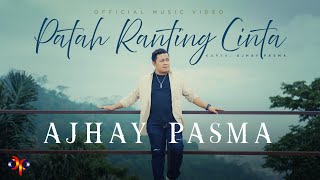 Ajhay Pasma - Patah Ranting Cinta (Official Music Video)