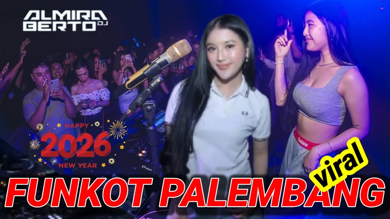MAXTAPE FUNKOT || FUNKOT PALEMBANG VIRAL 2026 DJ ALMIRA BERTO