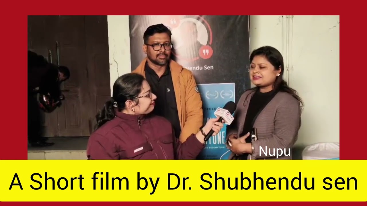 A Short film by Dr. Shubhendu Sen 