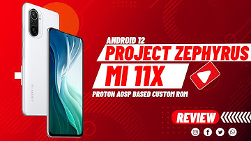 Mi 11x Project Zephyrus ProtonKnockOff | Smooth & Solid | Android 12