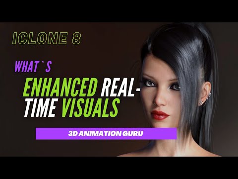 Iclone 8 tutorial- Enhanced Real-time Visuals