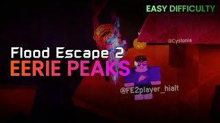 Eerie Peaks - DIFFICULTY // Easy | Flood Escape 2