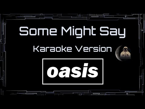 Oasis • Some Might Say (CC) 🎤 [Karaoke] [Instrumental] - YouTube