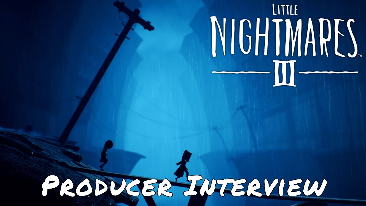 Little Nightmares III — Producer Interview - YouTube