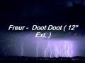 Freur -  Doot Doot ( 12'' Ext. )