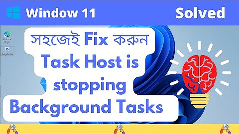 সহজেই Fix করুন Task Host is stopping Background Tasks in Windows 10 and 11