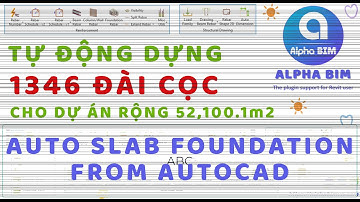 Automatically model 1346 Slab Foundations | Tự động dựng 1346 Đài Móng cho dự án rộng 52.100,1m2