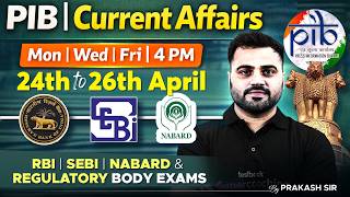 PIB Current Affairs | PIB for RBI, NABARD, SEBI Grade A | RBI Grade B Preparation | PIB Prakash Sir