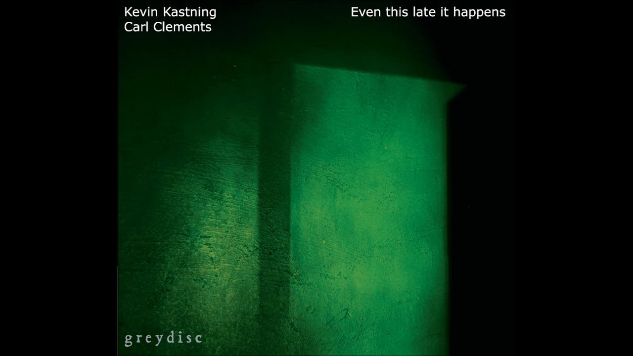 Kevin Kastning + Carl Clements "A veil of absence"