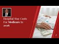 Hospital Stay Costs for Medicare in 2026
