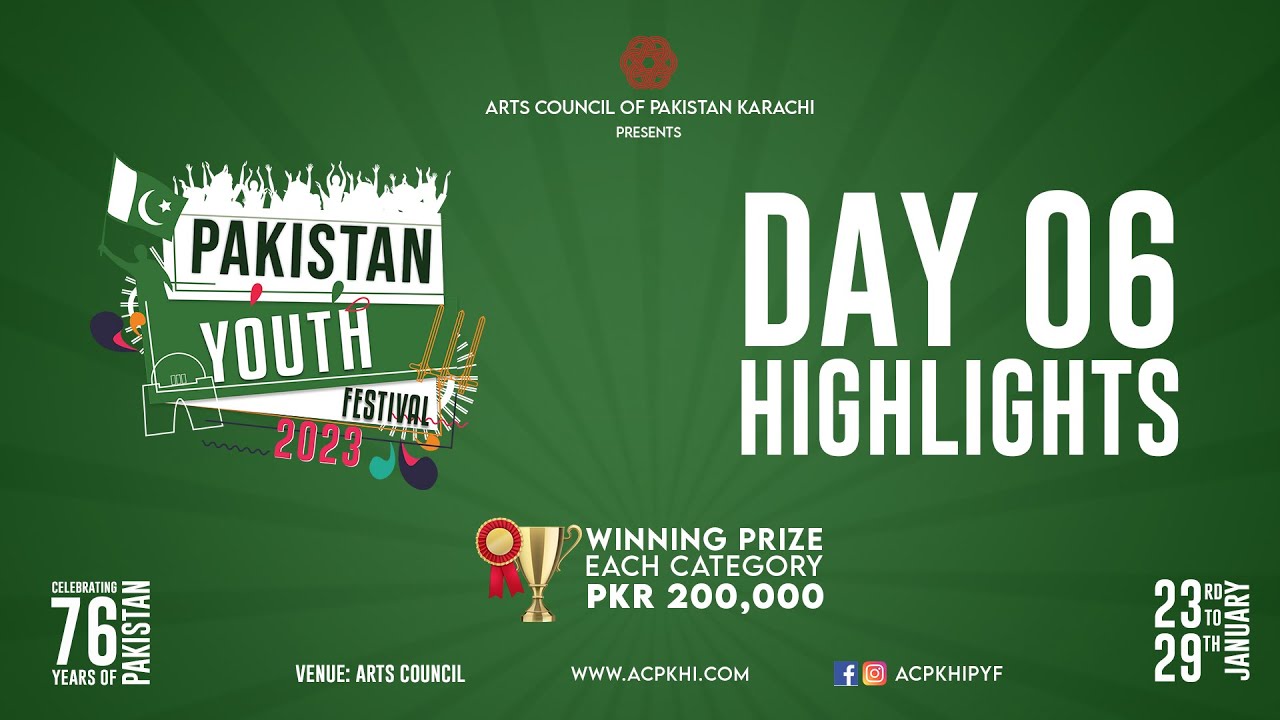 Highlights of Day 6 | Pakistan Youth Festival | 23 to 29 January 2023 | Arts Council of Pakistan