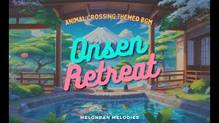 ♨Onsen Retreat: Japanese Zen Lofi BGM with Water Flow Sound (Animal Crossing Themed)