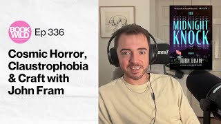 Cosmic Horror, Claustrophobia & Craft: John Fram on The Midnight Knock