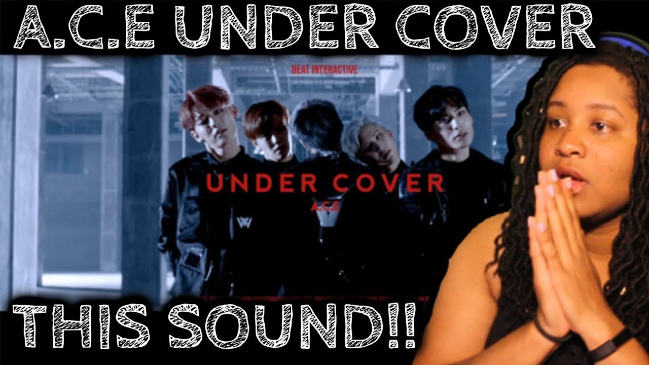 REACTION TO A.C.E(에이스) UNDER COVER M/V YouTube