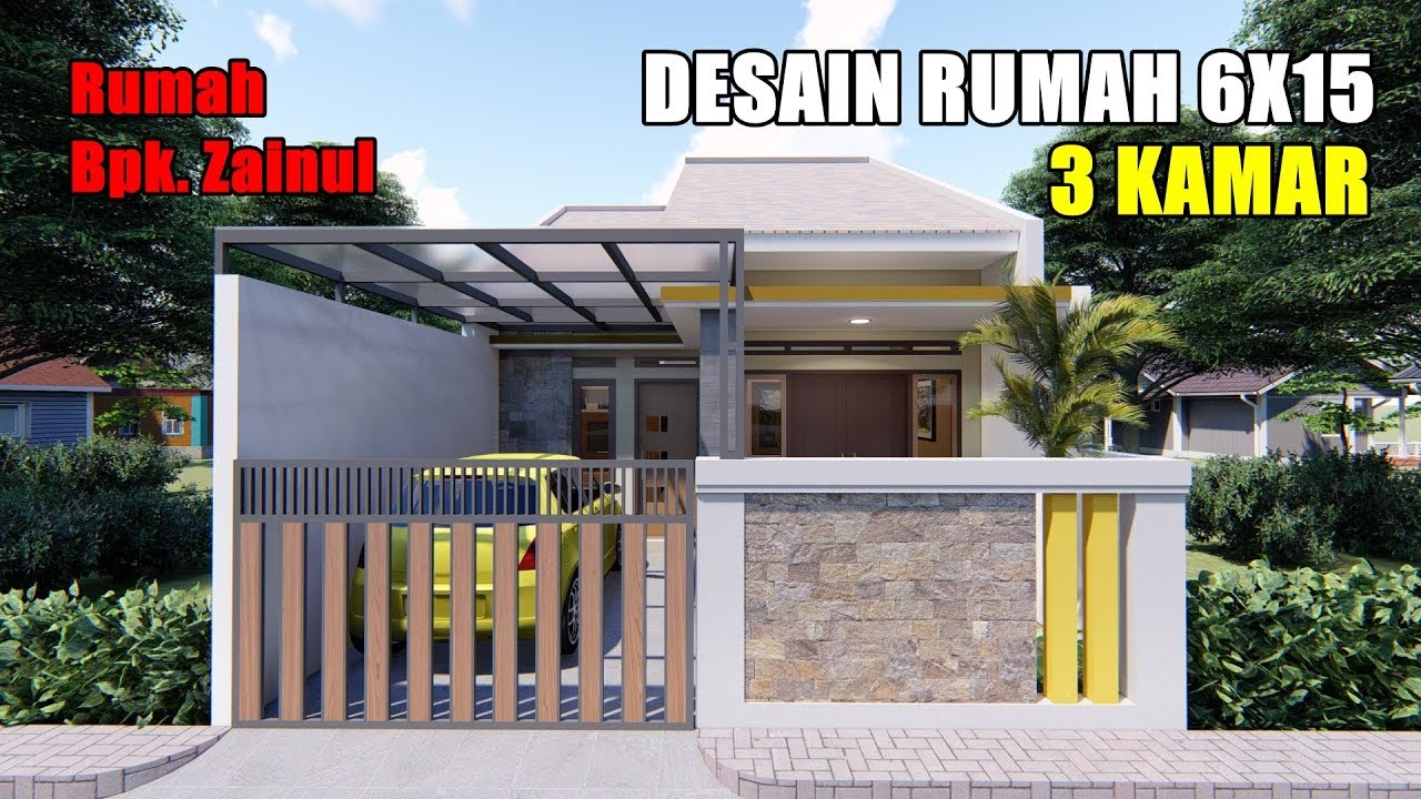 DESAIN RUMAH 6X15 M  DENGAN 3 KAMAR DAN TAMAN DITENGAH 