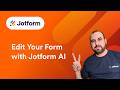 How to Edit Your Form with Jotform AI