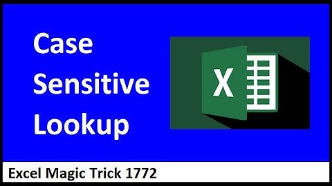 Case Sensitive Lookup in Any Version of Excel. Excel Magic Trick 1772