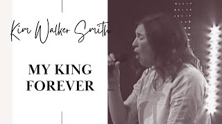 My King Forever (feat. Kim Walker Smith)