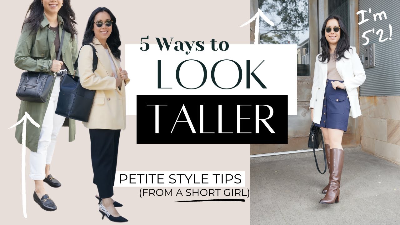 HOW TO LOOK TALLER: 5 Petite Style Tips (from a fellow shorty) - YouTube