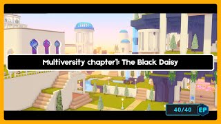 【The Sandbox】- Multiversity chapter 1: The Black Daisy - All Quests Walkthrough!