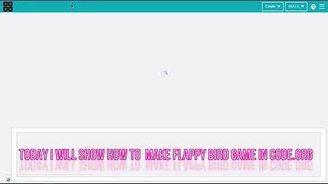 HOW TO MAKE A FLAPPY BIRD GAME IN CODE.ORG