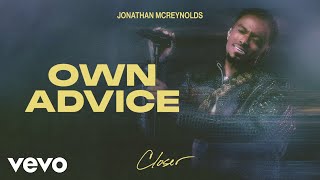 Jonathan McReynolds - Own Advice (Official Audio)