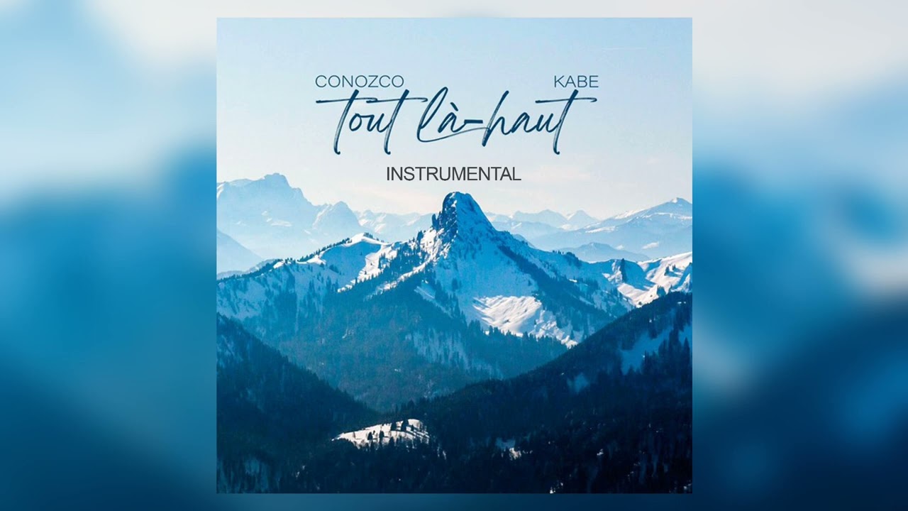 Conozco - Tout là haut feat. Kabe (Instrumental)