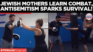 FEAR IN NEW YORK! Jewish Community Prepares For Violence With Krav Maga | Times Now World