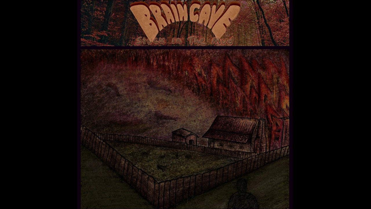 BRAIN CAVE - Stuck in the Mud (Full Album)
