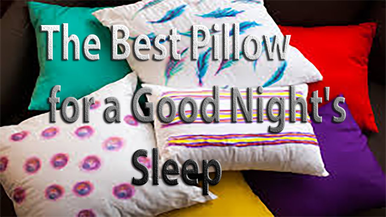 The Best Pillow for a Good Night's Sleep YouTube