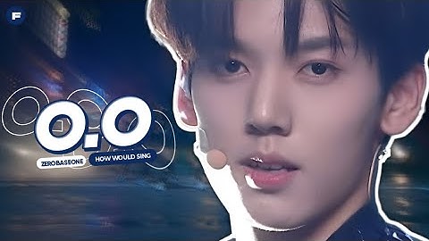 How Would ZEROBASEONE Sing 