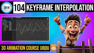 How to use Keyframe Interpolation in Blender | Class 104 of 3D Animation Blender Course By 3DXM