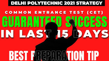Delhi Polytechnic 2021 : Entrance Exam Preparation | How to Crack CET In Las 15 Days | DSEUCET 2021