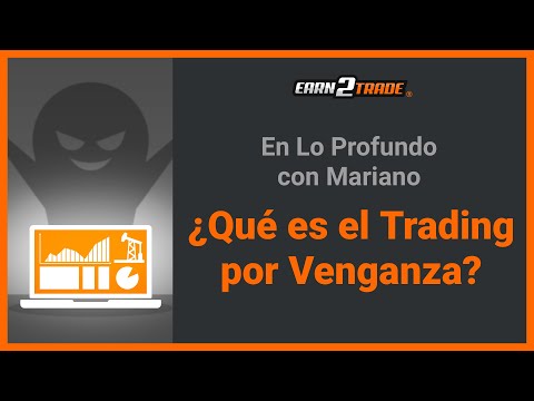 ¿Qué Es el Trading por Venganza y Cómo Te Afecta?