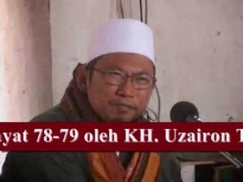 18. TAFSIR SURAT AN NAHL (AYAT 78-79) OLEH KH. UZAIRON THOIFUR ABDILLAH