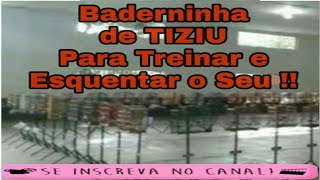 🔴 Baderna de TIZIU para treinar sua Maquina !! Deixe Seu TIZIU Maluco