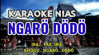NGARO DODO KARAOKE DJ REMIX NIAS|WIRA ZILIWU_LAGU NIAS LIRIK HD
