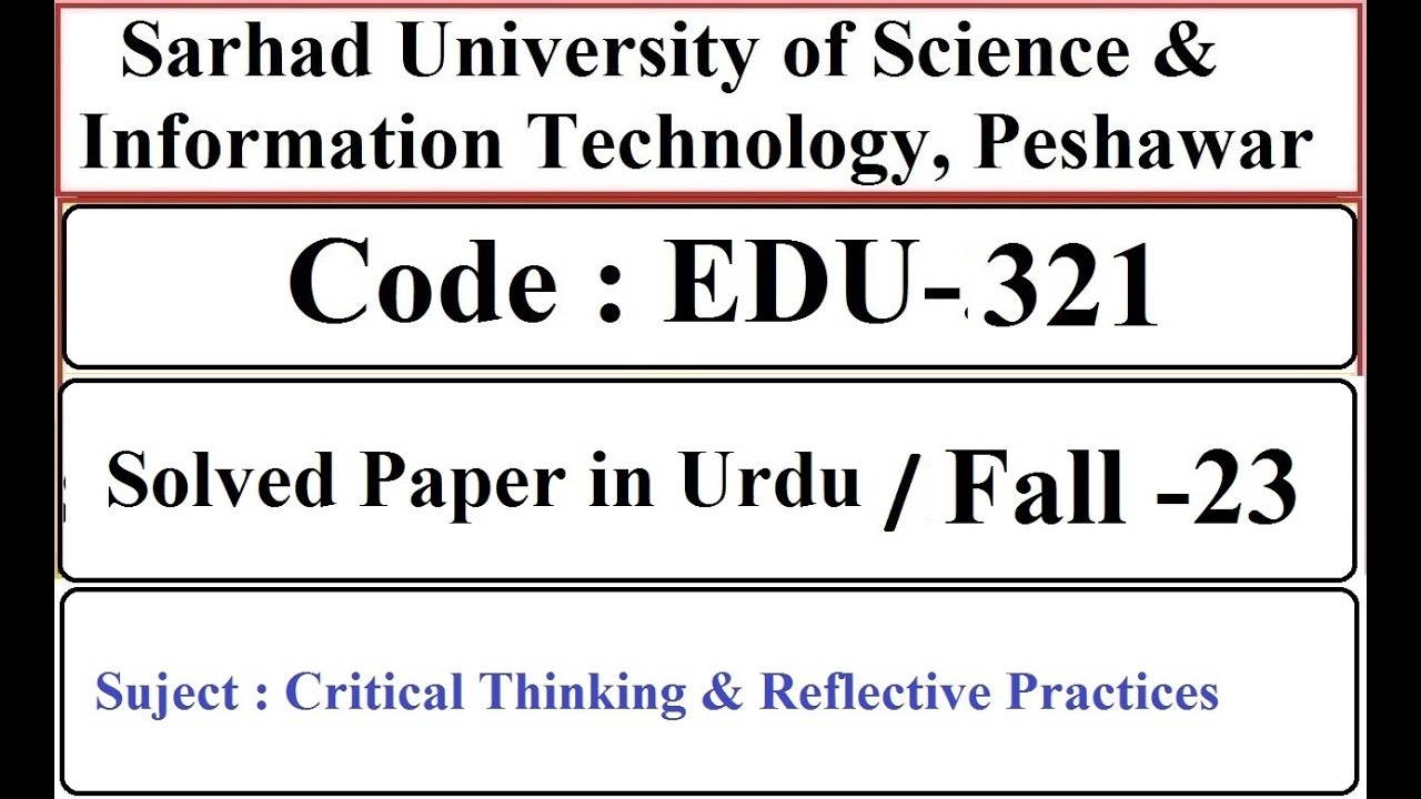 Sarhad University Solved Paper in Urdu  | Critical Thinking & Reflective |  Code : EDU-321 | F - 23