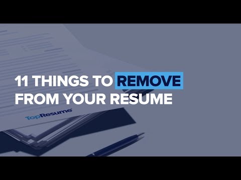 11 Things To Remove From Your Resume